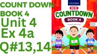 oxford countdown book class 4 Unit 4 Ex 4a|| class 4 Unit 4 Ex 4a Q# 13,14@ytacademy198