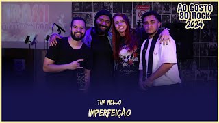 IMPERFEIÇÃO | THA MELLO - Ao Gosto 80 Rock 2024 #rocknroll #rock #rockbrasileiro