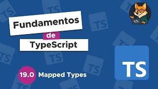 Typescript desde cero #19 - Mapped Types