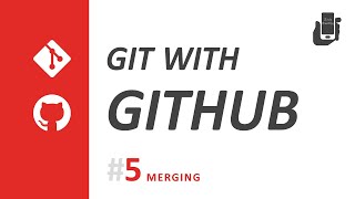 Git with Github - Part 5 - Merging