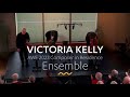 VICTORIA KELLY: Ensemble