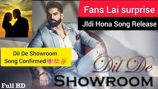 Dil De Showroom - Parmish Verma | M.vee | Song Confirmed 💖😍👌| Latest Punjabi Song 2021