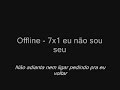 offline 7 x 1 eu não sou seu legendado