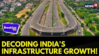 India's Infrastructure Development Decoding The Reality On Ground | The Breakfast Club | News18