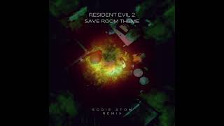 Resident Evil 2 - Save Room Theme (Eddie Atom RMX)