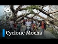 Cyclone Mocha hits Myanmar, Bangladesh | DW News