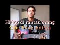 Hidup di rantau orang Cipt. Ryan Aditya