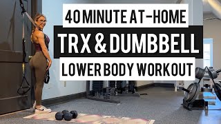 40 Minute TRX & DB Lower Body Strength Workout | Suspension Training at Home | Low Impact