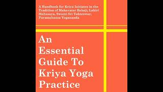 Ryan Kurczak - An Essential Guide to Kriya Yoga Practice