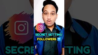 INSTAGRAM FOLLOWERS SECRET SETTING |Instagram par followers kaise badhaye| How to increase followers