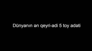 | Dünyanın ən qeyri-adi 5 toy adəti | HD