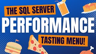 The SQL Server Performance Tasting Menu