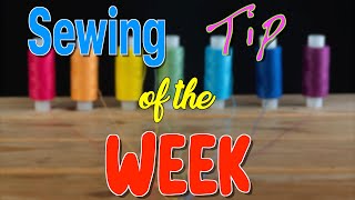 Sewing Tip of the Week | Episode 124 | The Sewing Room Channel