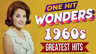 Greatest Hits 60s One Hit Wonder Of All Time - Legendary Hits Songs 60s Ever