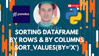 SORTING DATAFRAME | (BY ROWS) | (BY COLUMN) | IN PANDAS - PYTHON || SORT A DATAFRAME IN PANDAS