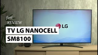 LG NanoCell 4K SM8100 | Fast Review | Fast Shop