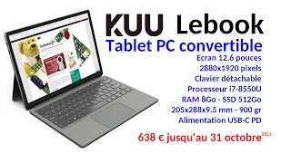 Ordinateur Tablette Kuu Lebook – Intel core i7-8550U