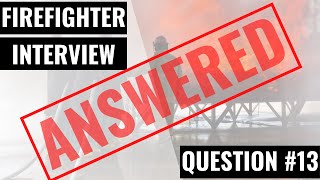 How To Answer: Where do you see yourself in the future in the fire service? | FirefighterNOW