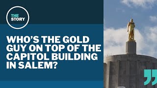Here's the story behind the Salem Capitol's 'gold man'