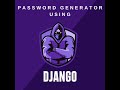 Building a Password Generator Using Django