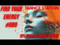 Find Your Energy 080 - Uplifting & Vocal Trance