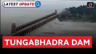 Tungabhadra Dam | Latest Update | Drishti IAS English