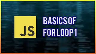 JavaScript Tutorial #11 | For Loop Part 1