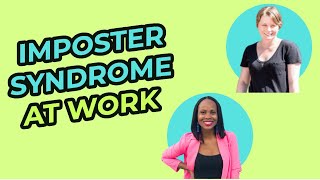 IMPOSTER SYNDROME AT WORK (actionable guidance to deal with it)