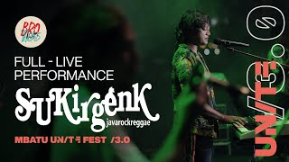 SUKIR GENK - FULL LIVE PERFORMANCE | MBATU UNITE FEST /3.0