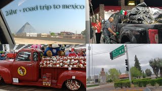 Going to Mexico - Road trip 🇲🇽| vlog | 2024