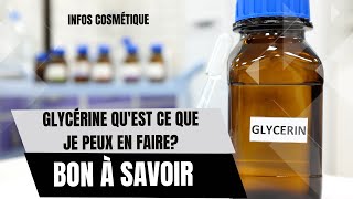 La glycérine en cosmétique , Qu'est ce que je peux en faire ? Découvrez ses multiples bienfaits