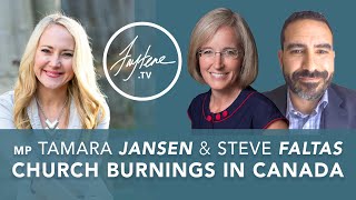 Church Burnings In Canada with Steve Faltas and Tamara Jansen (MP)