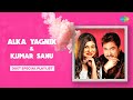 Alka Yagnik & Kumar Sanu | Top Songs Playlist | Mohabbat Ho Na Jaye | Gawah Hai Chand Tare