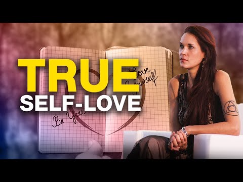 What is true self-love?