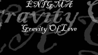 Enigma - Gravity Of Love with lyrics