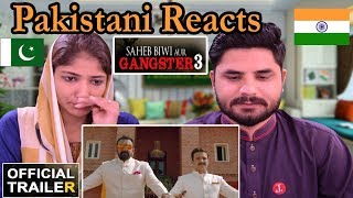Pakistani Reacts To | Saheb, Biwi Aur Gangster 3 | Official Trailer | Sanjay Dutt |Jimmy Shergill