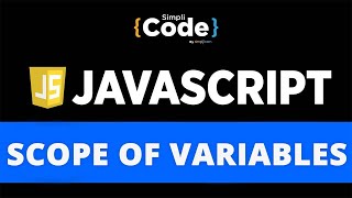 Scope Of Variables In JavaScript | Global & Local | JavaScript Tutorial For Beginners | SimpliCode