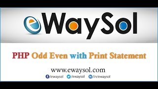 PHP odd even with print statement | eWaySol