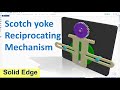 Solid Edge Assembly & Motion Animation #12 | Scotch Yoke Reciprocating Mechanism