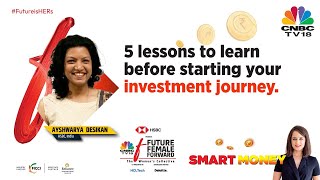 HSBC's Ayshwarya Desikan Shares 5 Key Lessons To Learn Before Starting Investment Journey | CNBCTV18