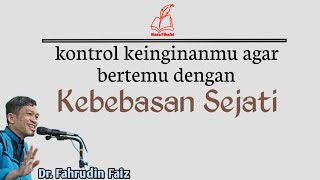 Kebebasan Yang Sejati | Ngaji Filsafat | Dr. Fahrudin Faiz