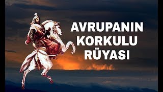 AVRUPANIN KORKULU RÜYASI - AKINCILAR