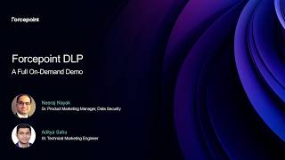Forcepoint DLP Demo: Data Loss Prevention Across Every Channel