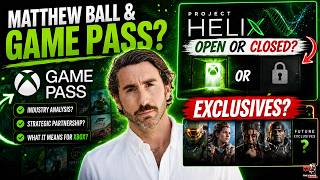 Matthew Ball & Game Pass? | Project Helix Open or Closed? | Exclusives?