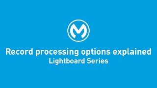 Record Processing Options Explained | Lightboard Series
