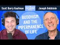 Buddhism and the Impermanence of Life || Joseph Goldstein