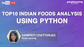 Top10 Indian Foods Analysis using Python | Python Projects | Great Learning