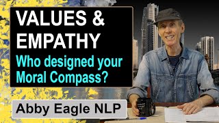 Values, Empathy, Moral Compass - Decision Making Process | NLP Perspective