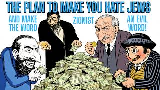 EXPOSED: The Plan To Make YOU HATE JEWS! And Make Zionist An Evil Word!