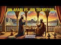 Debating Mysticism and Orthodoxy: A Simulated Encounter Between Ibn Taymiyya and Ibn Arabi